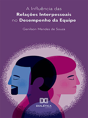cover image of A Influência das Relações Interpessoais no Desempenho da Equipe
